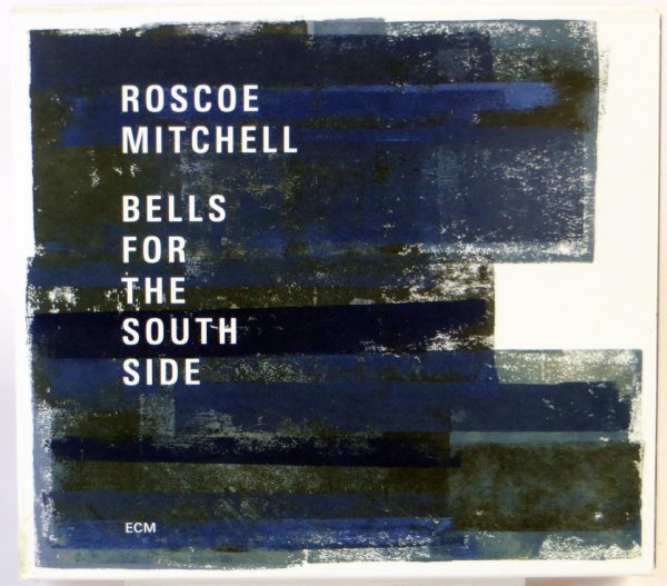 RASCOE MITCHELL - Bells For The South Side - 2 CD 2017