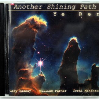 YE REN - Another Shining Path - CD US 1999 William Parker