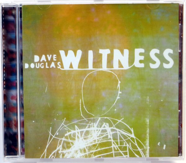 DAVE DOUGLAS - Witness - CD 2001