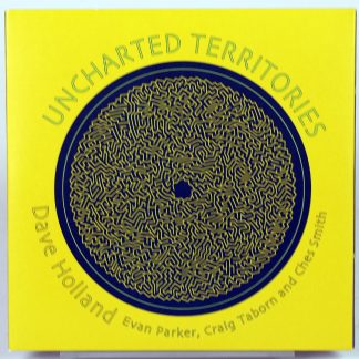 DAVE HOLLAND / EVAN PARKER / CRAIG TABORN / CHES SMITH - Uncharted Territories - 2 CD 2018