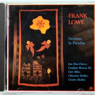 FRANK LOWE - Decision In Paradise - CD 1995 Don Cherry