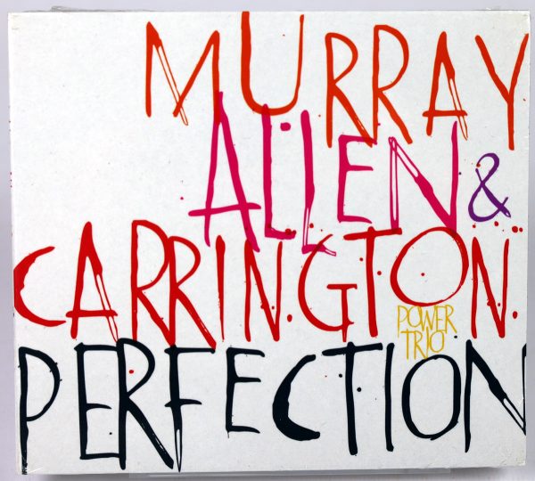 MURRAY, ALLEN & CARRINGTON Power Trio - Perfection - CD 2016