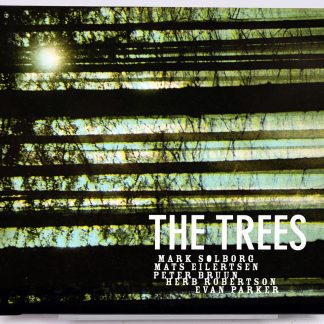 MARK SOLBORG TRIO - The Trees - CD 2013 Evan Parker