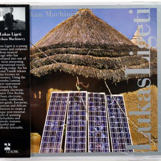 LUKAS LIGETI - Afrikan Machinery - CD TZADIK 2008