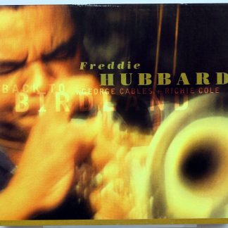 FREDDIE HUBBARD - Back To Birdland - CD 2012