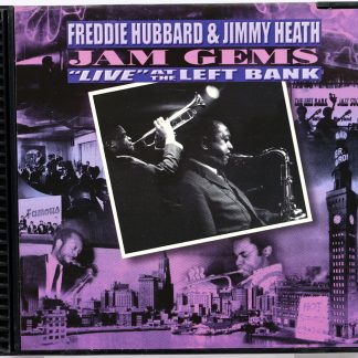 FREDDIE HUBBARD & JIMMY HEATH - Jam Gems / Live At The Left Bank - CD US 2000