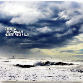 ZBIGNIEW NAMYSŁOWSKI QUINTET - Nice & Easy - CD 2009