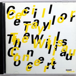 CECIL TAYLOR - The Willisau Concert - CD 2002