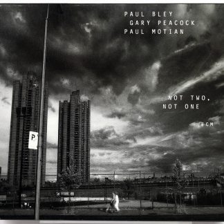 PAUL BLEY / GARY PEACOCK / PAUL MOTIAN - Not Two, Not One - CD ECM 1999