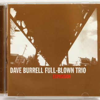DAVE BURRELL FULL-BLOWN TRIO - Expansion - CD 2004