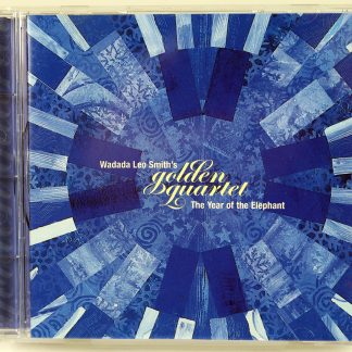 WADADA LEO SMITH's GOLDEN QUARTET - The Year Of The Elephant - CD US 2002