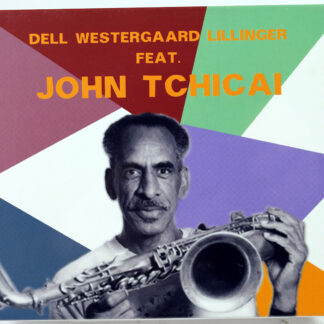DELL / WESTERGAARD / LILLINGER - Dell / Westergaard / Lillinger Feat. JOHN TCHICAI - CD nowa