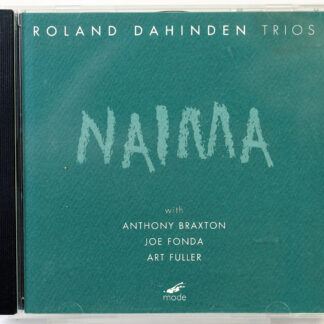 ROLAND DAHINDEN TRIOS - Naima - CD Anthony Braxton
