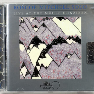 ROSCOE MITCHELL - Live At The Mühle Hunziken - CD 1999