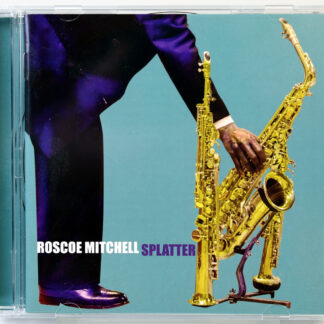 ROSCOE MITCHEL - Splatter - CD
