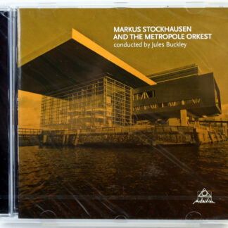 MARKUS STOCKHAUSEN AND THE METROPOLE ORKEST - Markus Stockhausen And The Metropole Orkest - CD 2013 nowa