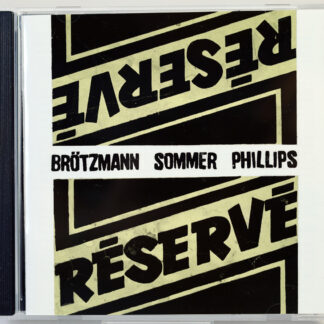 BROTZMANN / SOMMER / PHILLIPS - Reserve - CD FMP