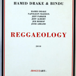 HAMID DRAKE & BINDU - Reggaeology - CD 2010