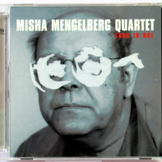 MISHA MENGELBERG QUARTET - Four In One - SACD