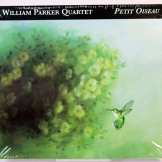 WILLIAM PARKER QUARTET - Petit Oiseau - CD US 2008 nowa
