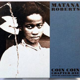 MATANA ROBERTS - Coin Coin Chapter One: Gens De Couleur Libres - CD 2011