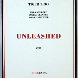 TIGER TRIO - Unleashed - CD 2016