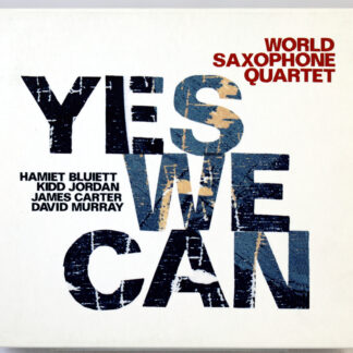 WORLD SAXOPHONE QUARTET - Yes We Can - CD 2010