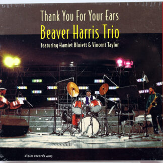 BEAVER HARRIS TRIO - Thank You For Your Ears - CD 1991 nowa Hamiet Bluiett