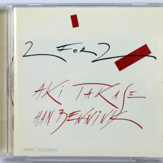 AKI TAKASE & HAN BENNINK - Two For Two - CD 2011