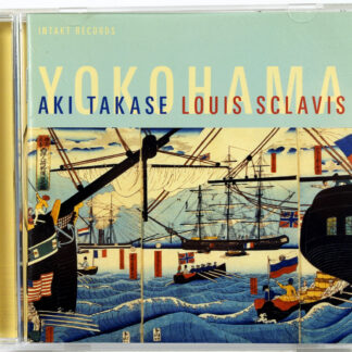 AKI TAKASE / LOUIS SCLAVIS - Yokohama - CD 2009
