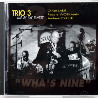 TRIO 3 - Wha's Nine (Live At The Sunset) - CD