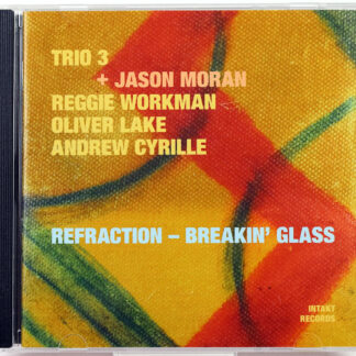 TRIO 3 + JASON MORAN - Refraction - Breakin' Glass - CD