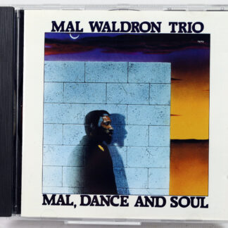 MAL WALDRON TRIO - Mal, Dance And Soul - CD